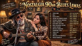 Kumpulan Nostalgia Blues Lagu Lawas 90an | Lagu Kenangan Terbaik & Santai | By Velto Jazz