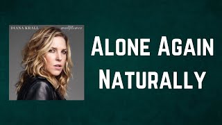 Diana Krall - Alone Again Naturally (Lyrics)