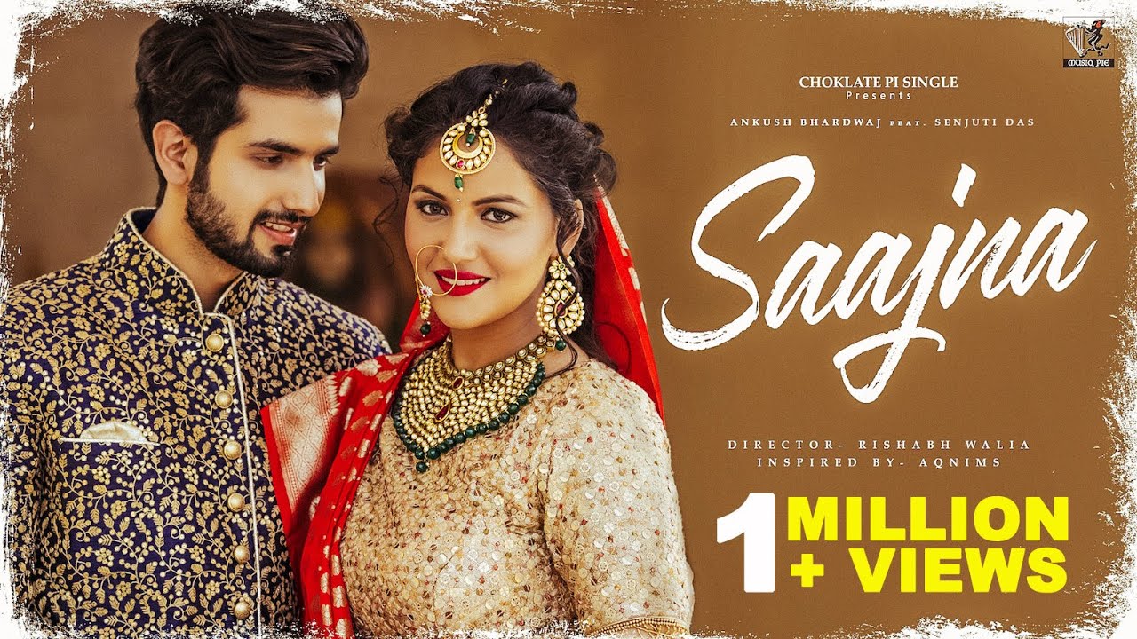 Saajna   Official Video  Ankush Bhardwaj Ft Senjuti  Biswajit Abhiruchi Rishabh W  Choklate Pi