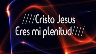 Video thumbnail of "LETRA Adoración ❤🙌 Cristo Jesus eres mi plenitud - Marcos Brunet"