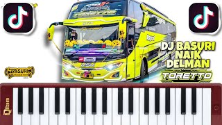 WOW.❗❗DJ BASURI V5 TERBARU BUS ASYROF TORETTO CORONG ATAS | PIANIKA| NADA NAIK DELMAN #teloletbasuri