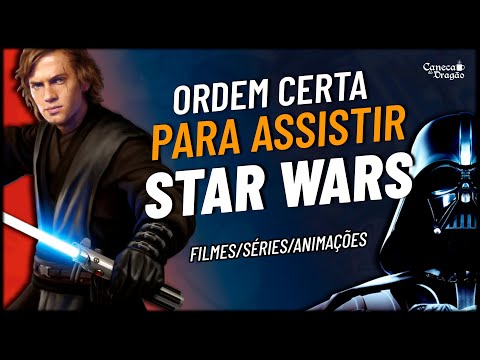 Qual a ordem certa para assistir os filmes Star Wars em 2023?