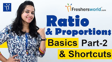 Aptitude Made Easy - Ratio & Proportions -2, Basics and Methods, Shortcuts, Tricks
