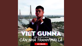 Việt Gunna - Căn Nhà Tranh Mái Lá (MK Remix)