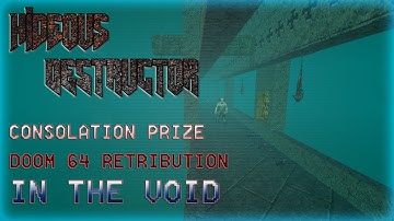 Hideous Destructor | Consolation Prize: Doom64 Retribution: In the Void | No Failure Run