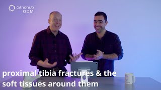 orthohub ODM: proximal tibia fractures & the soft tissues around them–orthopaedic surgeons education