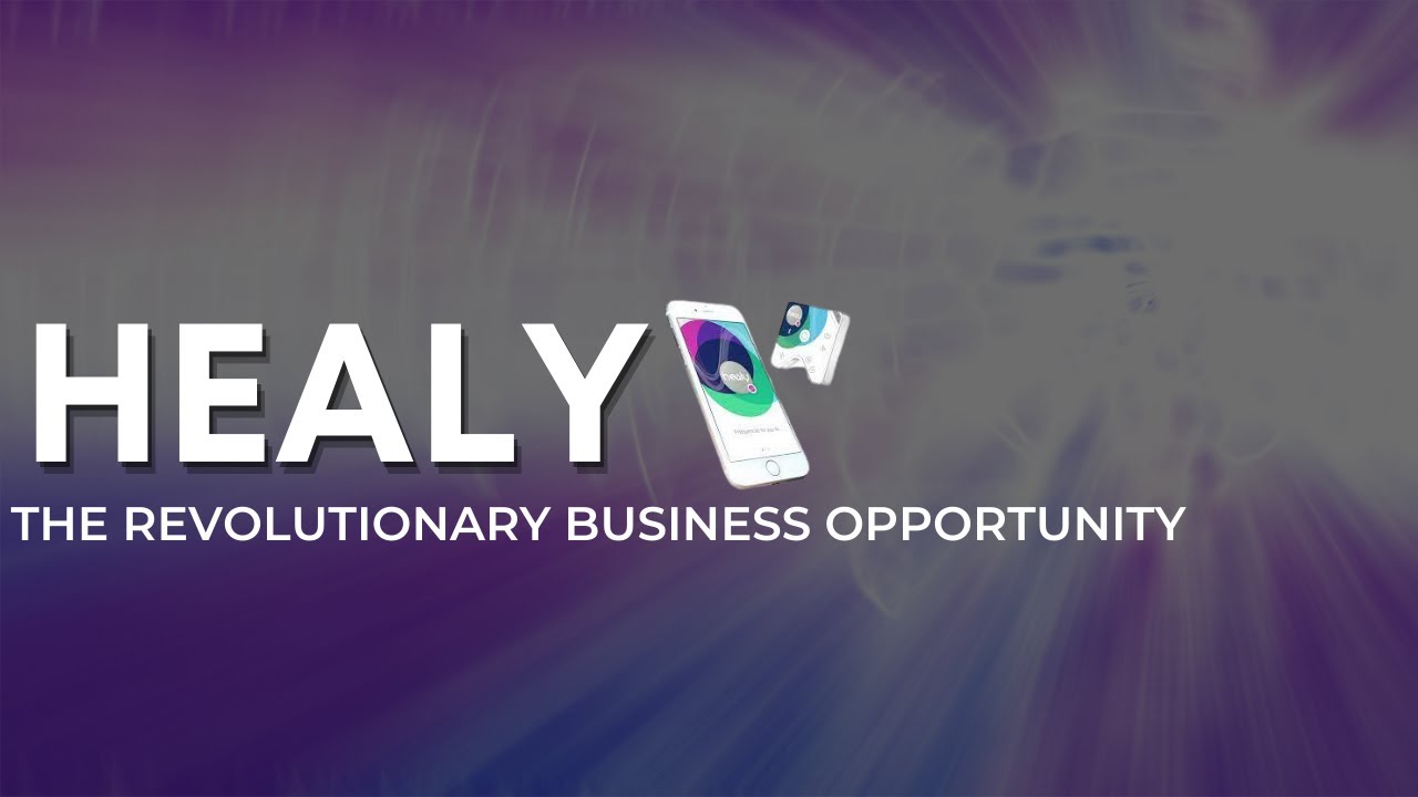 Healy - The Revolutionary Business Opportunity - YouTube