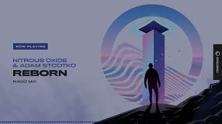 Nitrous Oxide & Adam Stodtko - Reborn [ OXIDISED ]