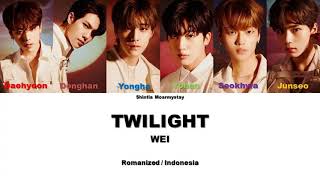 WEI - TWILIGHT || SUB INDO LIRIK/LYRICS ROM INA