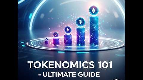 Tokenomics 101: The Ultimate Guide to Crypto Economics