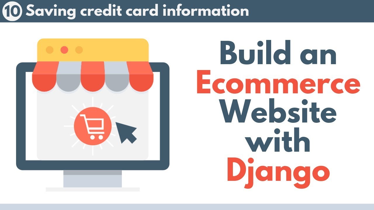 Build an Ecommerce Website with Django // Part 10 - Saving credit card ...