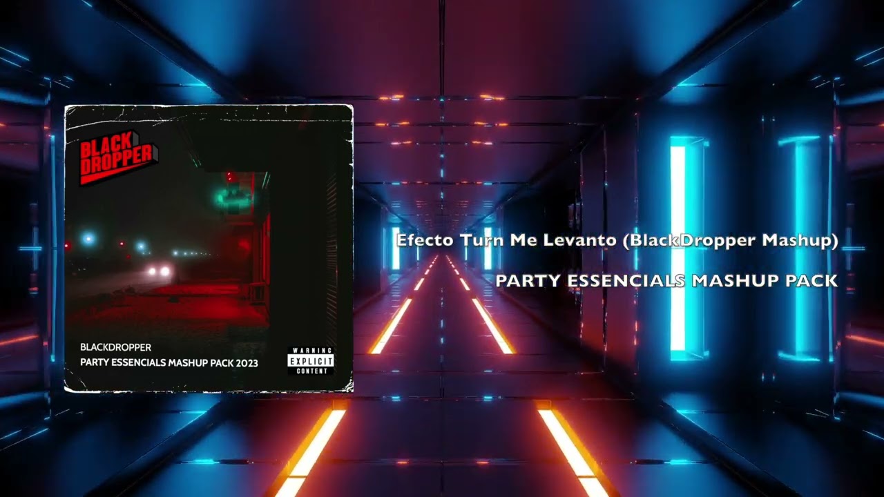 Efecto vs. Turn Down For What vs. Ella Me Levanto (Mashup)