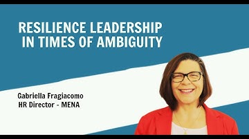 Resilience Leadership in times of ambiguity.