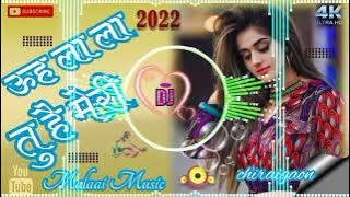 ulala ulala ulala ulala tu hai Meri Zindagi DJ remix song new Bhojpuri song DJ remix