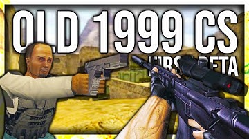 Was CS really better before? (1999 CS BETA)