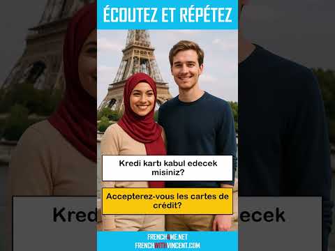 Fransızcada nasıl söylenir  I  Kredi kartı kabul edecek misiniz