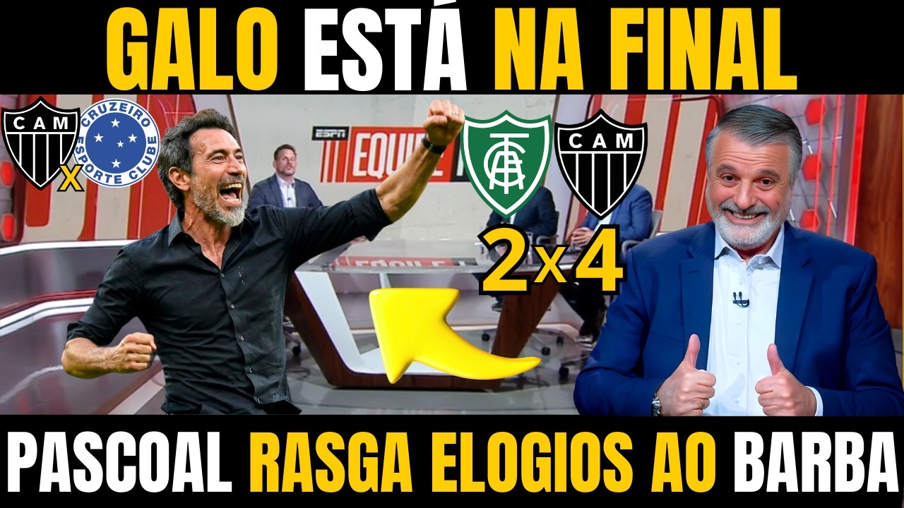 GALO ESTÁ NA FINAL! MIDIA CRAVA QUE O BARBA EM 2 DIAS JÁ MELHOROU O ATLÉTICO / NOTICIAS DO GALO