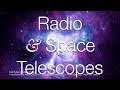 Radio and Space Telescopes