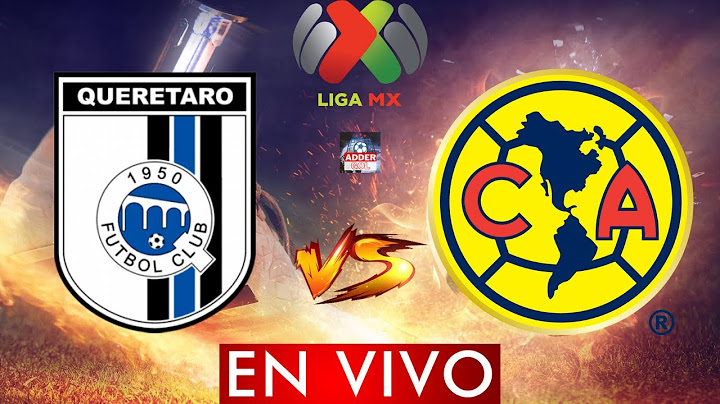 QUERETARO VS AMERICA - LIGA BBVA MX APERTURA 2023 - HORARIO Y DONDE VER EN VIVO QUERETARO VS AMÉRICA