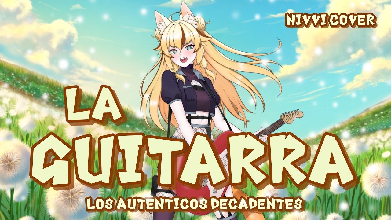 【COVER】La Guitarra - Los autenticos decadentes | NIVVI #KinikoriVT