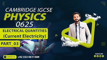 Electrical Quantities |Electric current-3|IGCSE Physics Revision|Sir M Ahmad Nazeer
