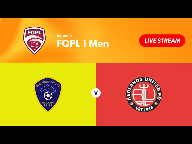 FQPL 1 Men Round 3 - Broadbeach United vs. Redlands United