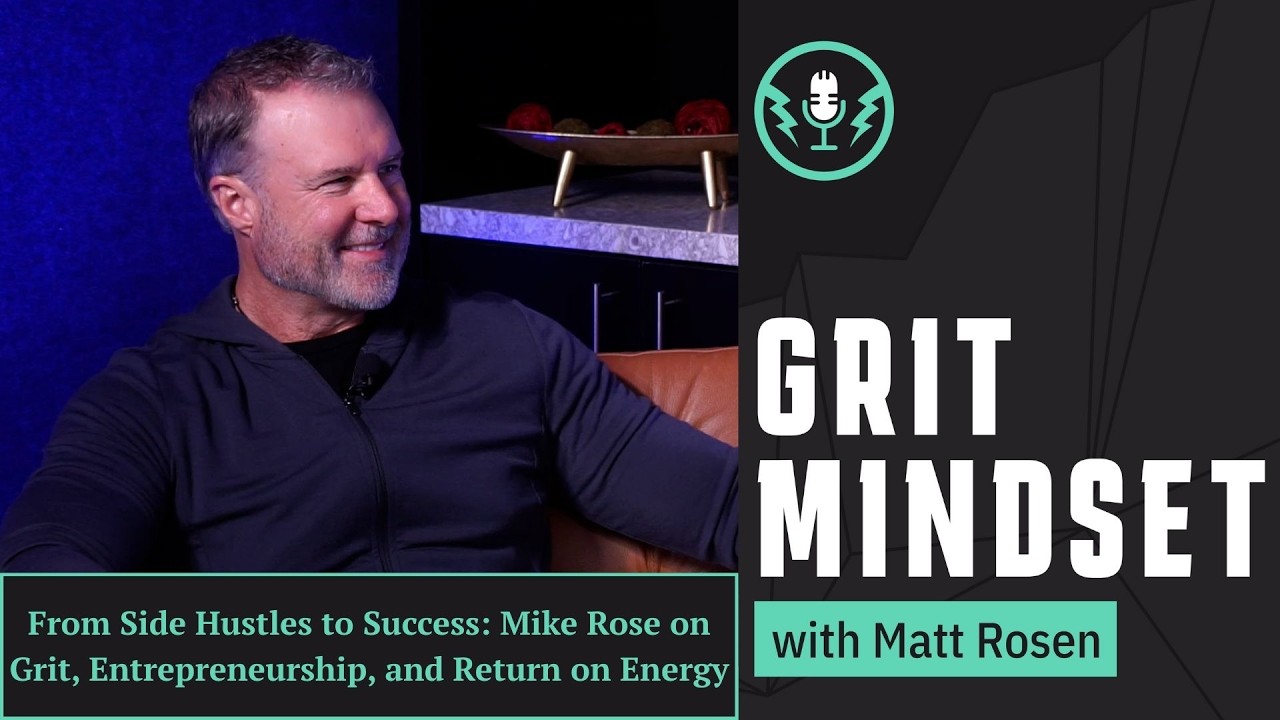 From Side Hustles to Success: Mike Rose on Grit, Entrepreneurship, and Return on Energy