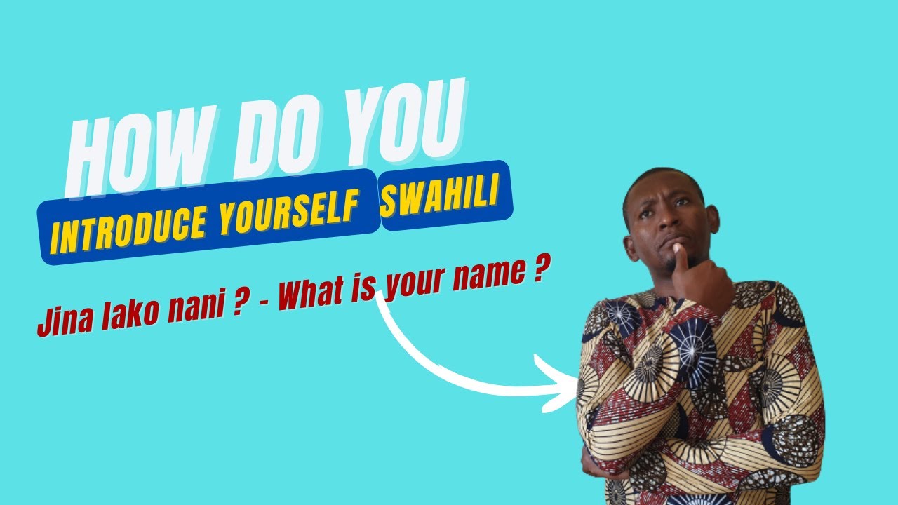 How to Introduce Yourself in Swahili YouTube