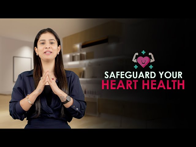Safeguard your Heart Health | Silky Mahajan