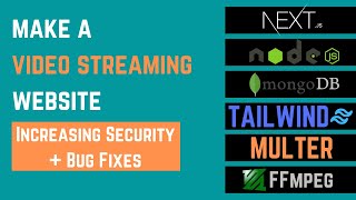 Video Streaming Website Tutorial Next JS + Node JS | Increasing Security + Bug Fixes | Part 23