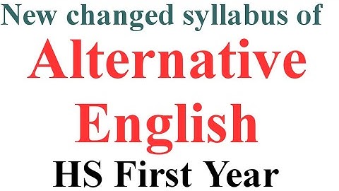 Alternative English || syllabus of HS 1st year || Changed & New || AHSEC