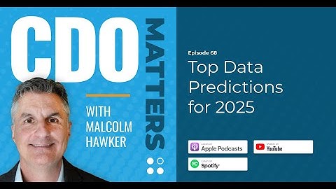 CDO Matters Ep. 68 | Top Data Predictions for 2025