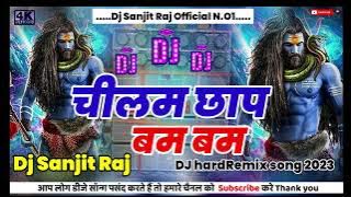 #DjSong #Chilam Chhap Bam Bam Dj Remix Chilam Chhap Bam Bam #DjSanjit Raj #DjSong 2023