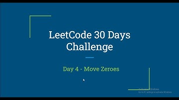 Day 4 Problem - Move Zeroes | Leetcode 30 Days Challenge