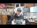 REAL FOREX TRADING - JUST SHOW UP