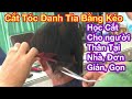 CHIA SẺ, Cách Cắt Tóc Danh Cổ Điển Bằng Kéo Không Tỉa, Đơn Giản | Classic haircut with scissors