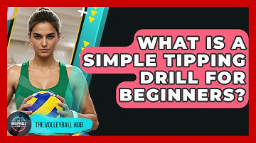 What Is A Simple Tipping Drill For Beginners? - The Volleyball Hub