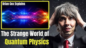 Brian Cox Explains: The Strange World of Quantum Physics | Science for Sleep