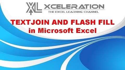 TEXTJOIN and FLASH FILL in Microsoft Excel