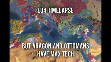 EU4 Timelapse But Aragon And Ottomans Have Max Tech