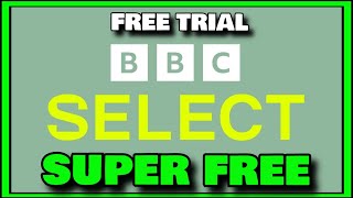 BBC SELECT FREE SUBSCRIPTION LEGALLY (AMAZON PRIME)
