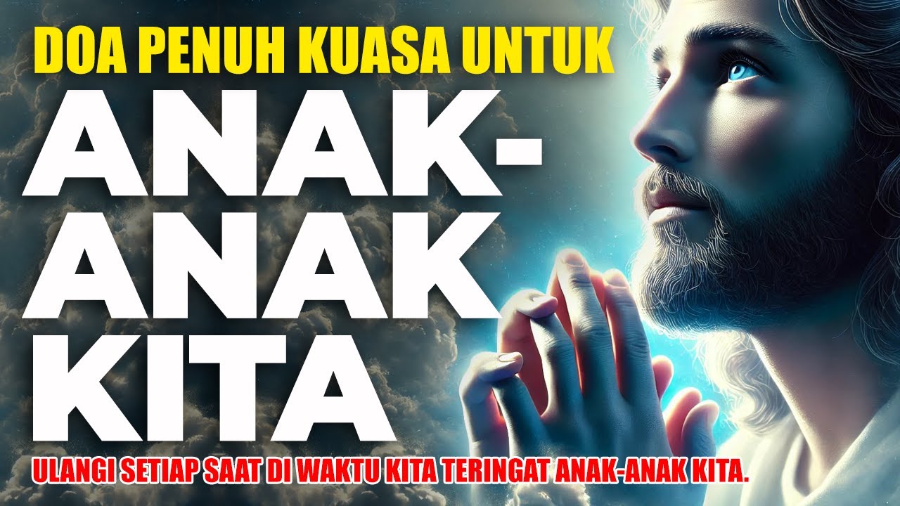 DOA UNTUK ANAK-ANAK KITA #doakristen #keluargakristen #psikologi #doauntukanak #keluarga #kasih 