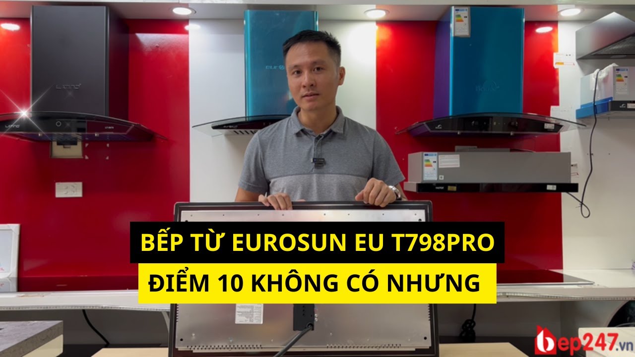 Bếp Từ Eurosun EU T798Pro | Sự Hoàn Thiện Trong Thiết Kế | BEP247.VN