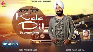 New  Punjabi Song 2017 | Vikramjeet | Kala Dil | Goyal Music | Latest Punjabi Song