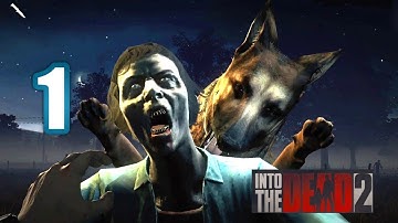 Into the Dead 2 - Gameplay Walkthrough - Chapter 1 (iOS, Android)