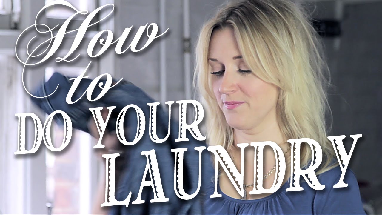How To Do Your Laundry - YouTube