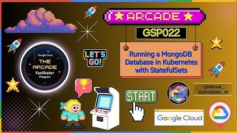 Running a MongoDB Database in Kubernetes with StatefulSets ☆GSP022 #qwiklabs #arcade #gcp GCAF-2024🚀