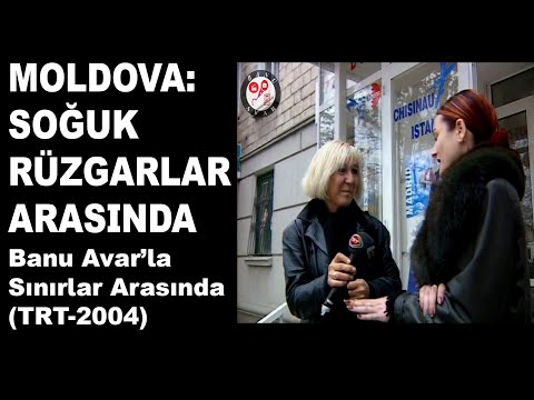 Moldova: Soğuk Rüzgarlar Arasında | Banu AVAR'la Sınırlar Arasında | 23.12.2004 | S1B18