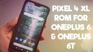 Google Pixel 4 Rom (PORT) For Oneplus 6 & Oneplus 6T | How To Flash & Full Review!