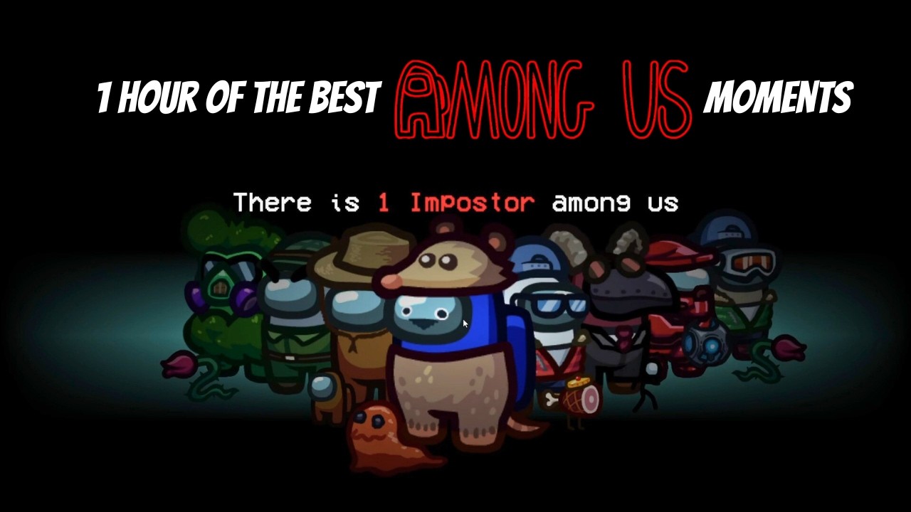 1 Hour Of The Best Among Us Moments